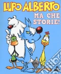Lupo Alberto ma che storie! art vari a