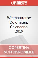 Weltnaturerbe Dolomiten. Calendario 2019 articolo cartoleria