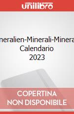 Mineralien-Minerali-Minerals. Calendario 2023 articolo cartoleria