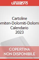Cartoline Dolomiten-Dolomiti-Dolomites. Calendario 2023 articolo cartoleria