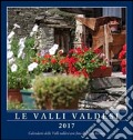 Le valli valdesi 2017. Calendario. Ediz. multilingue art vari a
