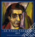 Le Valli valdesi 2015. Calendario. 12 dipinti a olio con vedute delle valli valdesi del Piemonte. Ediz. multilingue art vari a