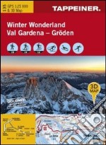 Winter wonderland Val Gardena. Carta topografica 1:25.000. Con panoramiche 3D. Ediz. italiana e tedesca