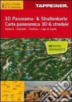 Südtirol. Dolomiti. Trentino. Lago di Garda. Carta panoramica 3D & stradale. Ediz. italiana e tedesca articolo cartoleria