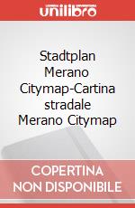 Stadtplan Merano Citymap-Cartina stradale Merano Citymap