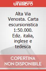 Alta Via Venosta. Carta escursionistica 1:50.000. Ediz. italia, inglese e tedesca articolo cartoleria