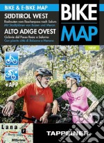Alto Adige Ovest. Ciclovie dal Passo Resia a Salorno. Con piante città di Bolzano e Merano. Bike & e-bike map. Con app