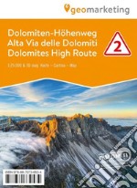 Alta via delle Dolomiti 2. Cartina escursionistica 1:25.000. Con panoramiche 3D. Ediz. italiana, inglese e tedesca