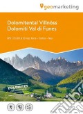 Dolomiti Val di Funes. Carta escursionistica 1:25.000. Ediz. italiana, inglese e tedesca art vari a