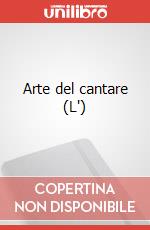 Arte del cantare (L') art vari a