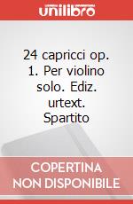 24 capricci op. 1. Per violino solo. Ediz. urtext. Spartito art vari a