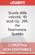 Scuola della velocità. 40 studi Op. 299. Per fisarmonica. Spartito art vari a
