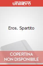 Eros. Spartito art vari a