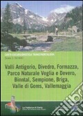 Valli Antigorio, Divedro, Formazza, parco Veglia e Devero, Rintal, Sempione Briga, Valle di Goms, Vallemaggia art vari a