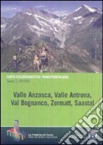Valle Anzasca, valle Antrona, Bognanco, Zermatt, Saastal articolo cartoleria