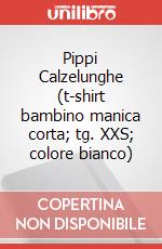 Pippi Calzelunghe (t-shirt bambino manica corta; tg. XXS; colore bianco) articolo cartoleria
