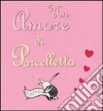 Un amore di Porcelletto articolo cartoleria di Milne A. A.