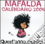 Quest'anno mordo! Mafalda. Calendario 2006 articolo cartoleria