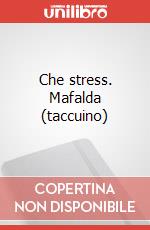Che stress. Mafalda (taccuino) articolo cartoleria
