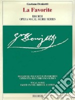 Le favorite. Opéra en quatre actes de A. Royer, G. Vaez ed E. Scribe. Riduzione per canto e pianoforte... Ediz. italiana e francese