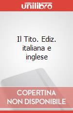 Il Tito. Ediz. italiana e inglese