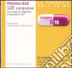 Vitamina B16. 120 compresse con ritagli di magistero di Benedetto XVI articolo cartoleria di Carulli M. C. (cur.)