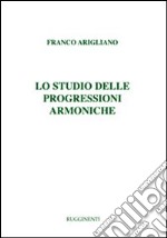 Lo studio delle progressioni armoniche articolo cartoleria di Arigliano Franco