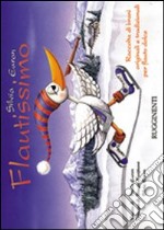 Flautissimo. Raccolta di brani originali e tradizionali per flauto dolce articolo cartoleria di Euron Silvia