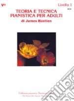 Teoria e tecnica pianistica per adulti Livello 1 articolo cartoleria di Bastien James