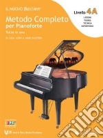 Il nuovo Bastien. Metodo completo per pianoforte. Tutto in uno. Livello 4A articolo cartoleria di Bastien Lisa; Bastien Lori; Bastien Jane