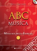  ABC musica. Manuale di teoria musicale. Con esercizi art vari a
