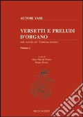 Versetti e preludi d'organo sulle melodie del «Cantemus Domino». Vol. 2 art vari a