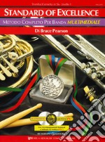 Standard of excellence. Metodo completo per banda multimediale. Tromba/cornetta in Sib. Livello 1. Con 2 CD-Audio articolo cartoleria di Pearson Bruce