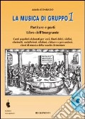 La musica di gruppo. Libro dell'insegnante. Per la Scuola media. Con CD Audio. Vol. 1 art vari a