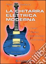 La chitarra elettrica moderna. Teoria, tecnica, performance, effettistica e DVD. Con CD Audio articolo cartoleria di Di Stefano Piero