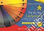 Il metallofono! Step by step... Con File audio per il download formato MP3 articolo cartoleria di Tacconi Paola; Fracassi Marilena
