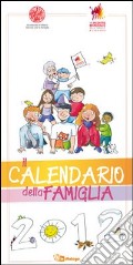 Il calendario della famiglia 2012 art vari a