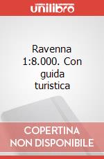 Ravenna 1:8.000. Con guida turistica