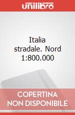 Italia stradale. Nord 1:800.000 articolo cartoleria