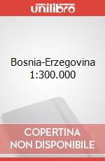 Bosnia-Erzegovina 1:300.000 articolo cartoleria