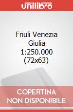Friuli Venezia Giulia 1:250.000 (72x63) articolo cartoleria