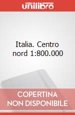 Italia. Centro nord 1:800.000 articolo cartoleria
