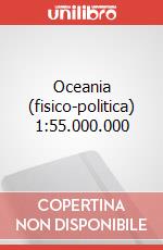Oceania (fisico-politica) 1:55.000.000