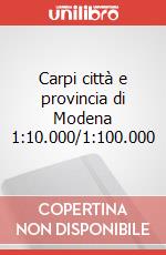 Carpi città e provincia di Modena 1:10.000/1:100.000 articolo cartoleria