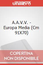 A.A.V.V. - Europa Media (Cm 91X70) art vari a