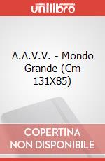 A.A.V.V. - Mondo Grande (Cm 131X85) art vari a