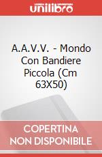 A.A.V.V. - Mondo Con Bandiere Piccola (Cm 63X50) art vari a