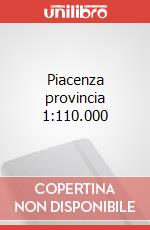Piacenza provincia 1:110.000 articolo cartoleria
