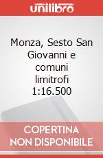 Monza, Sesto San Giovanni e comuni limitrofi 1:16.500