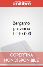 Bergamo provincia 1:110.000 articolo cartoleria